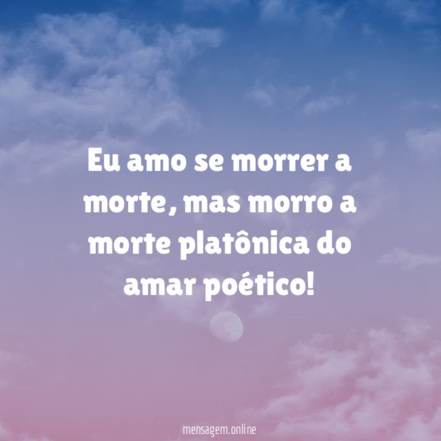Eu amo se morrer a morte