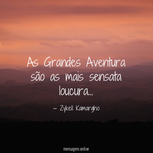 As Grandes Aventura são as mais sensata loucura