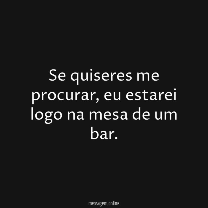 Se quiseres me procurar