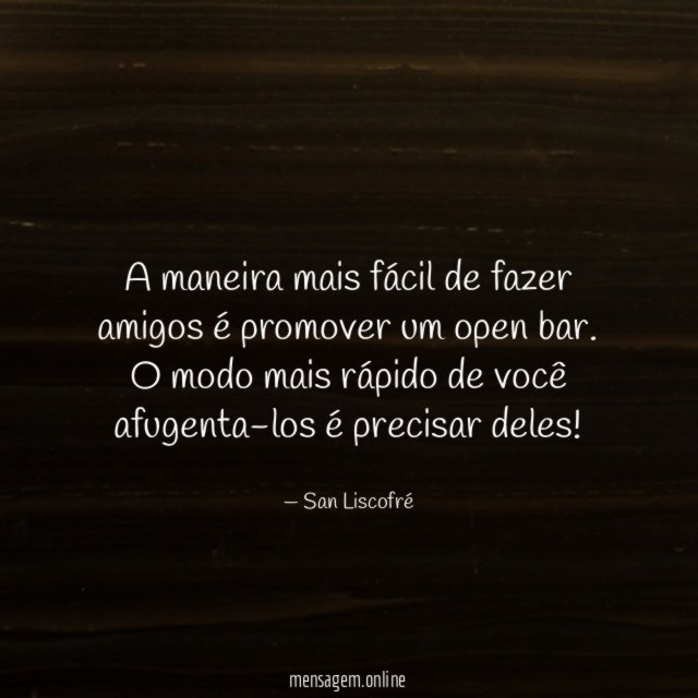 A maneira mais fácil de fazer amigos é promover um open bar