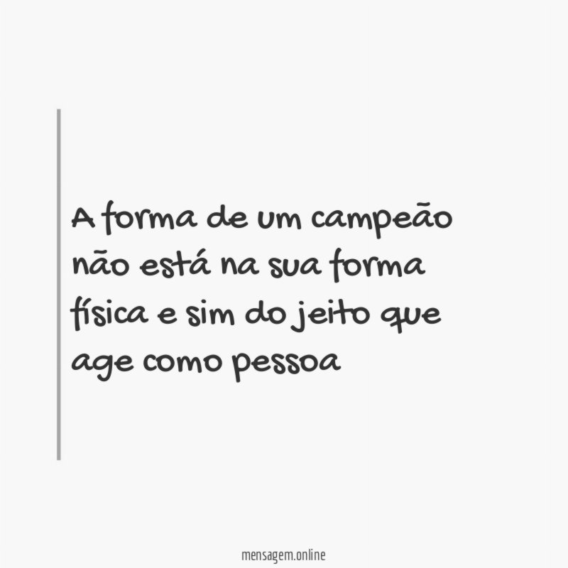 A forma de um campeão não está na