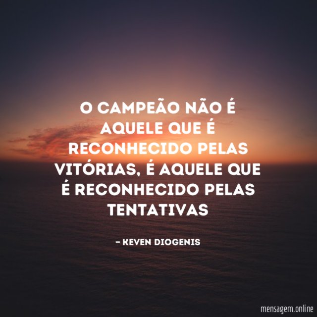 O campeão não é aquele que é reconhecido pelas vitórias