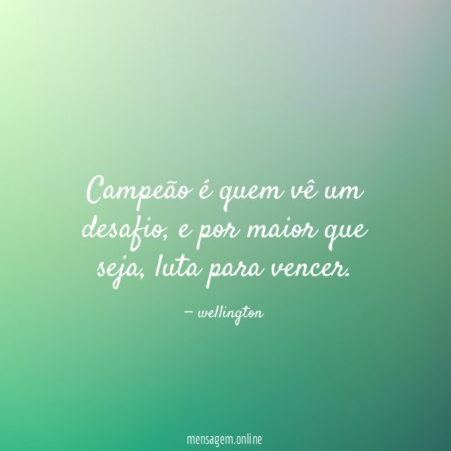campeão é quem vê um desafio