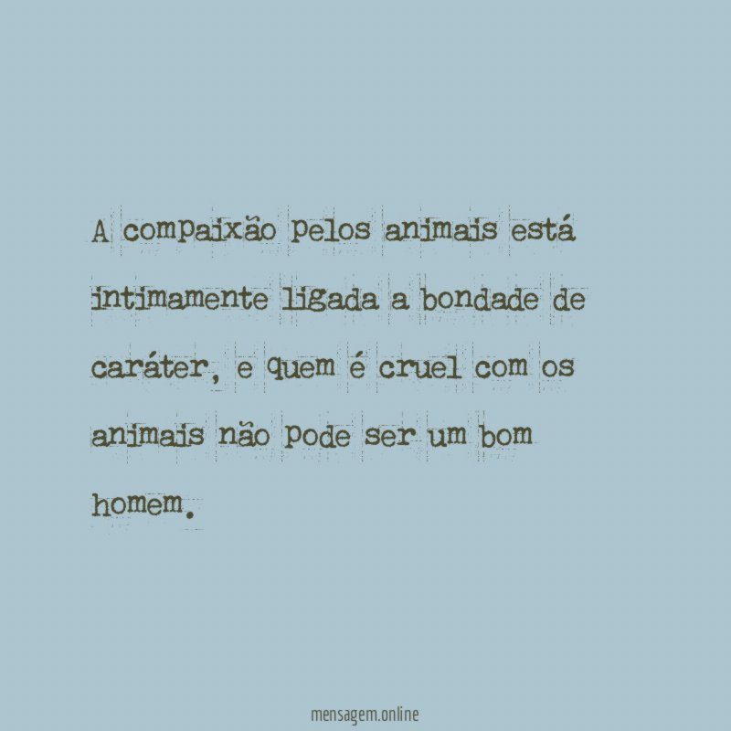 A compaixão pelos animais está intimamente ligada a