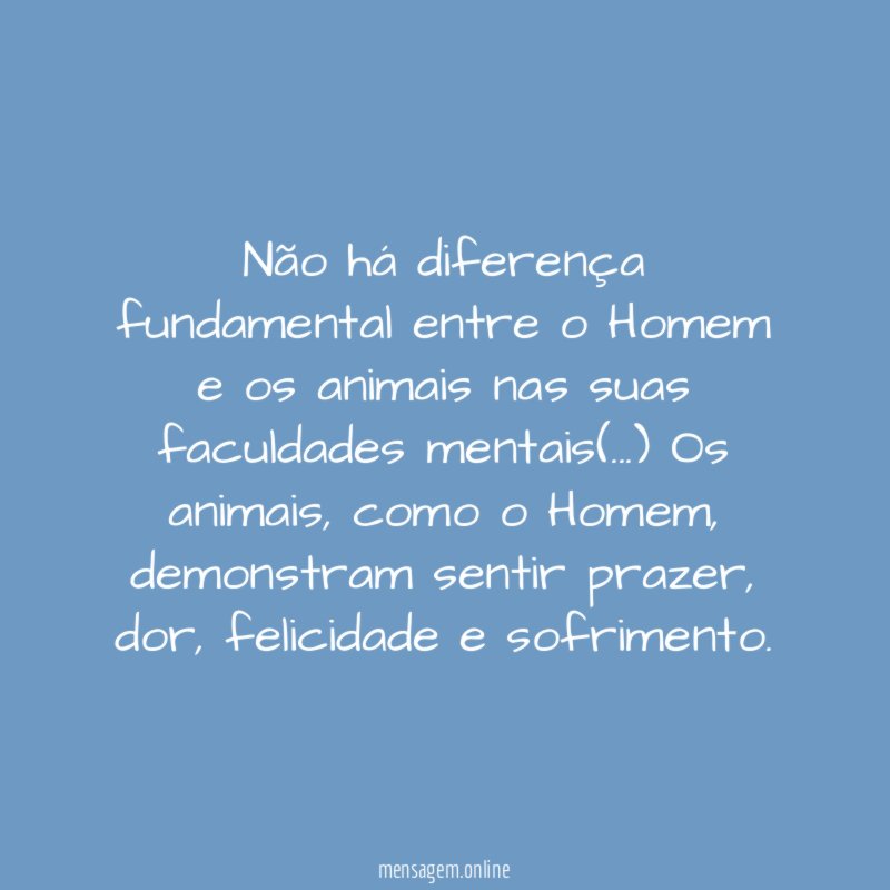 Não há diferença fundamental entre o Homem