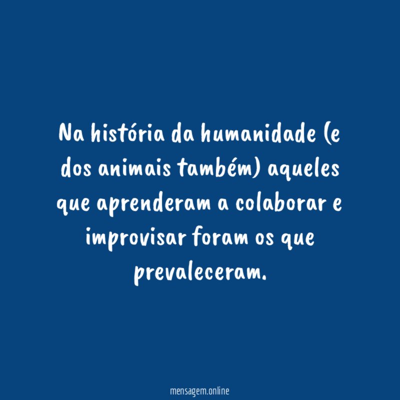 Na história da humanidade (e dos animais também)