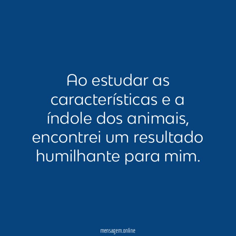 Ao estudar as características e a índole dos animais