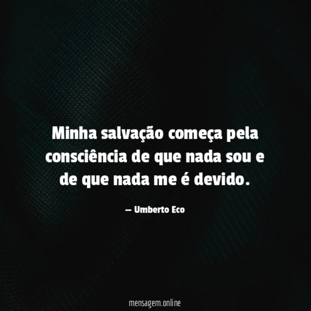 Minha salvação começa pela consciência de que nada