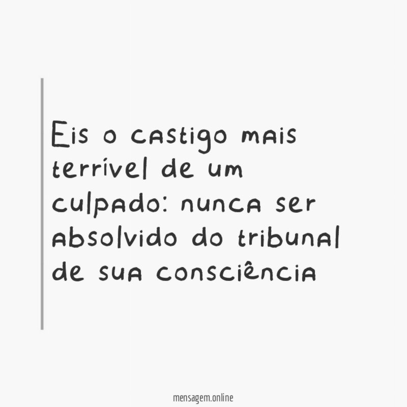 Eis o castigo mais terrível de um culpado