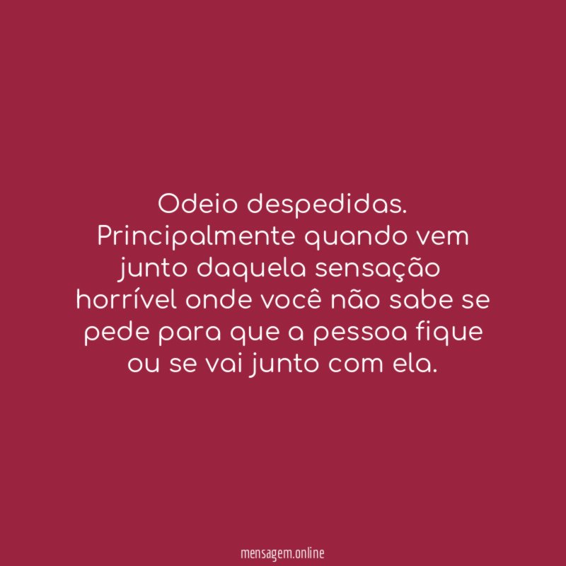 Odeio despedidas
