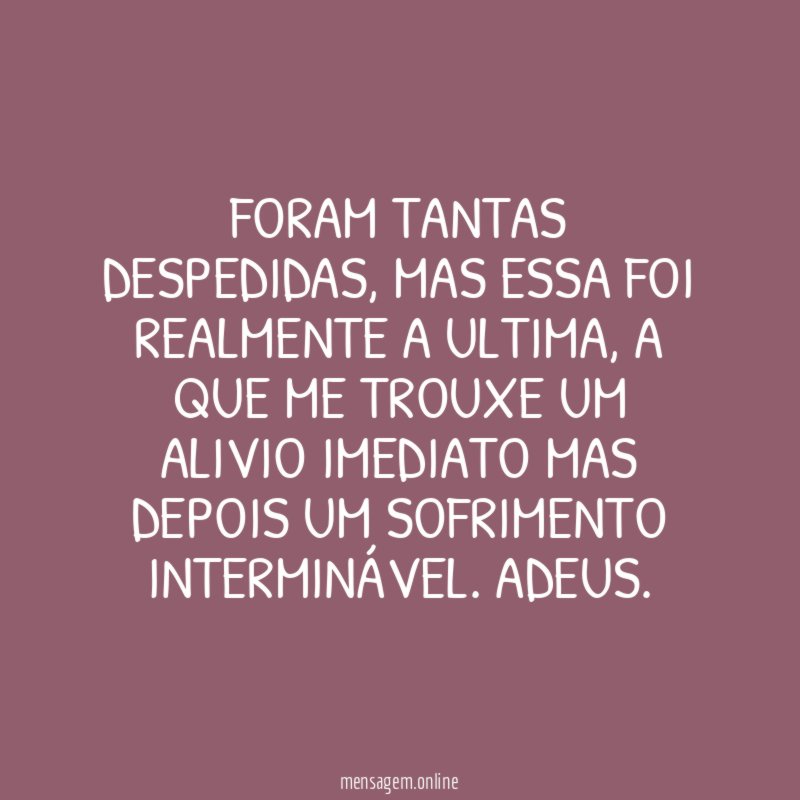 Foram tantas despedidas