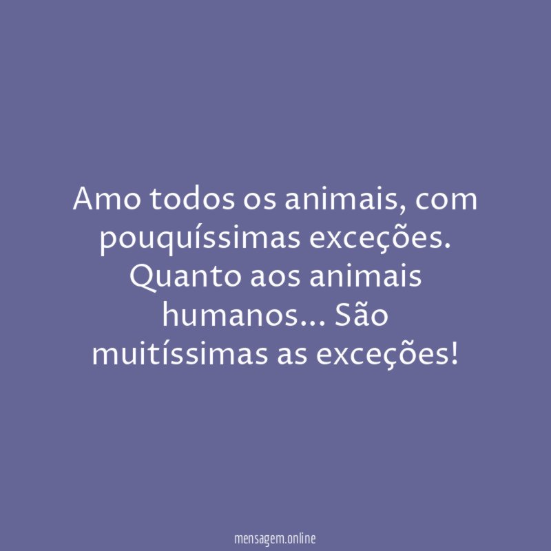 Amo todos os animais