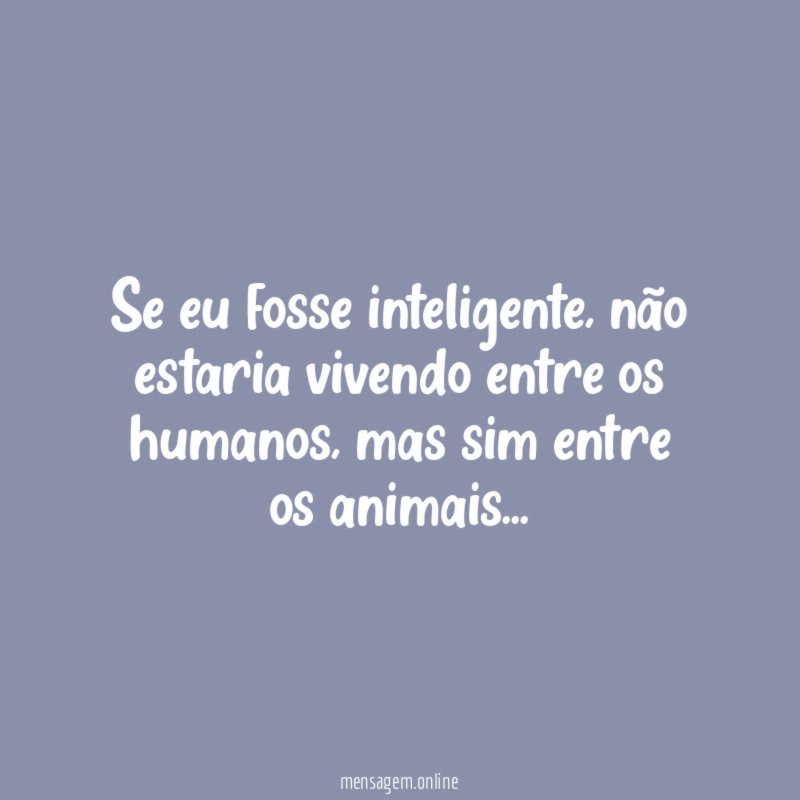 Se eu fosse inteligente