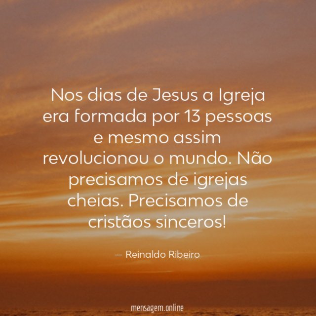Nos dias de Jesus a Igreja era formada