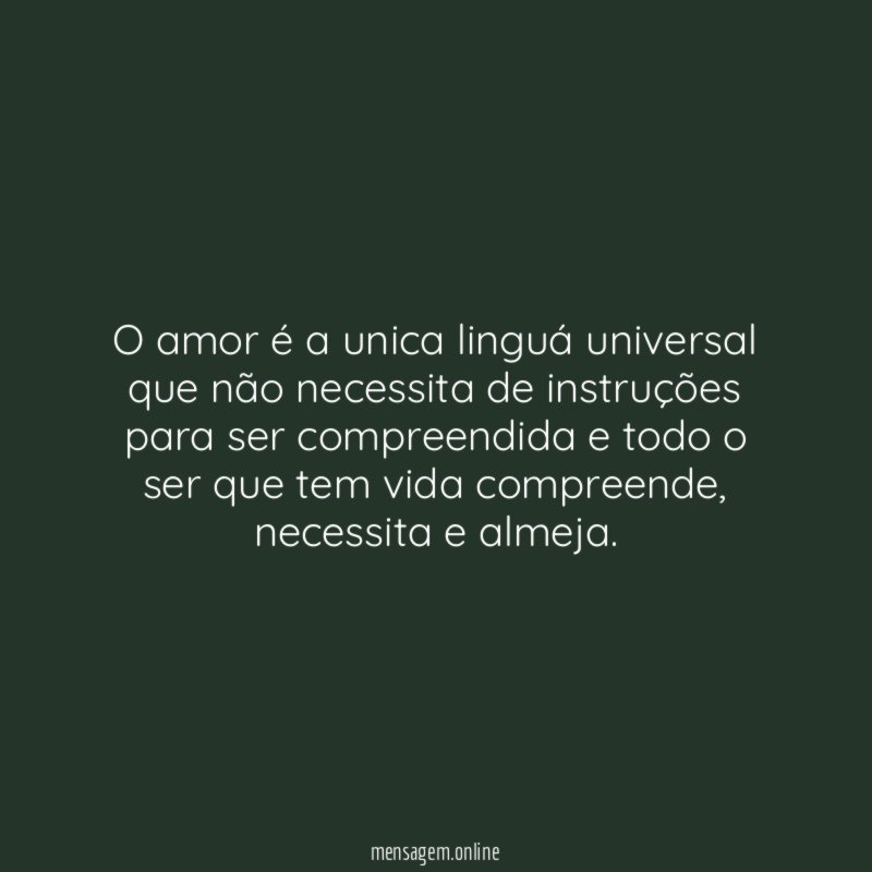 O amor é a unica linguá universal que