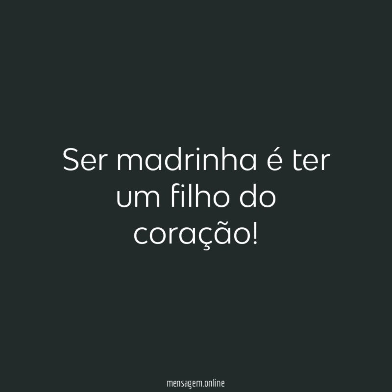 Ser madrinha é ter um filho do coração