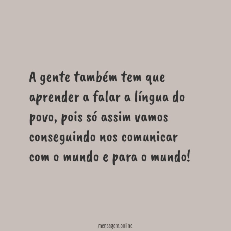 A gente também tem que aprender a falar