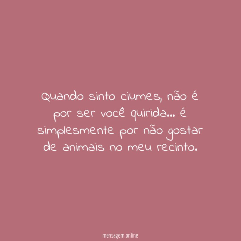 Quando sinto ciumes