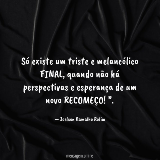 Só existe um triste e melancólico FINAL