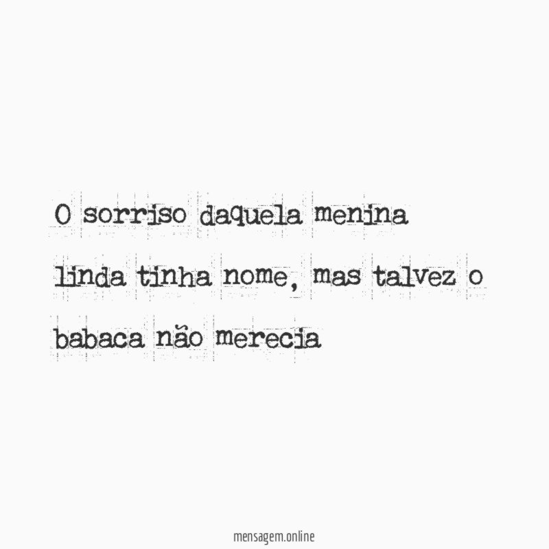 o sorriso daquela menina linda tinha nome