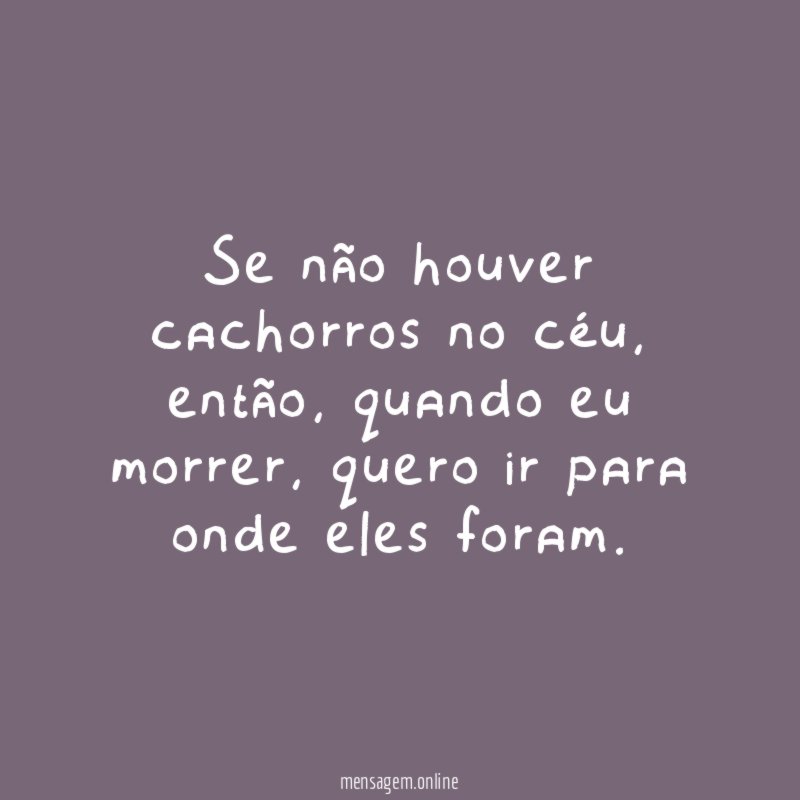 Se não houver cachorros no céu
