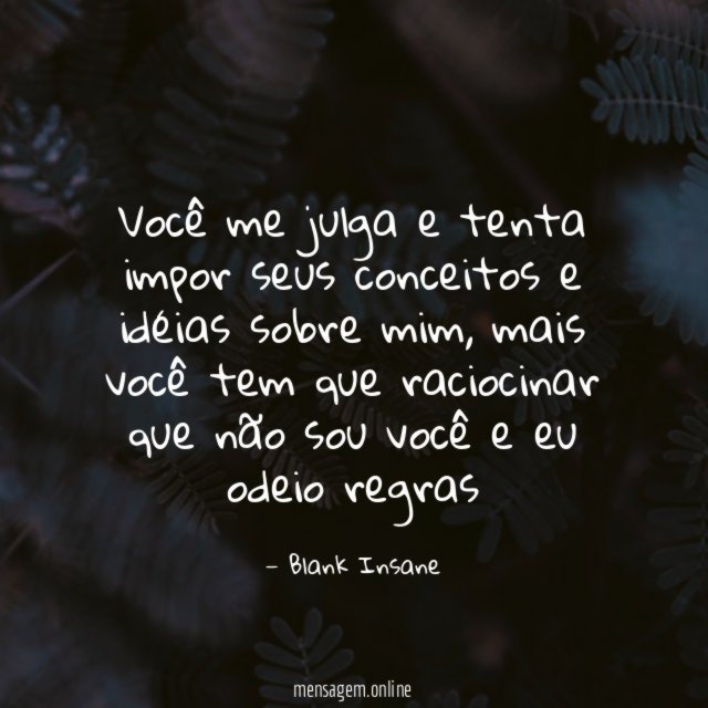 Você me julga e tenta impor seus conceitos