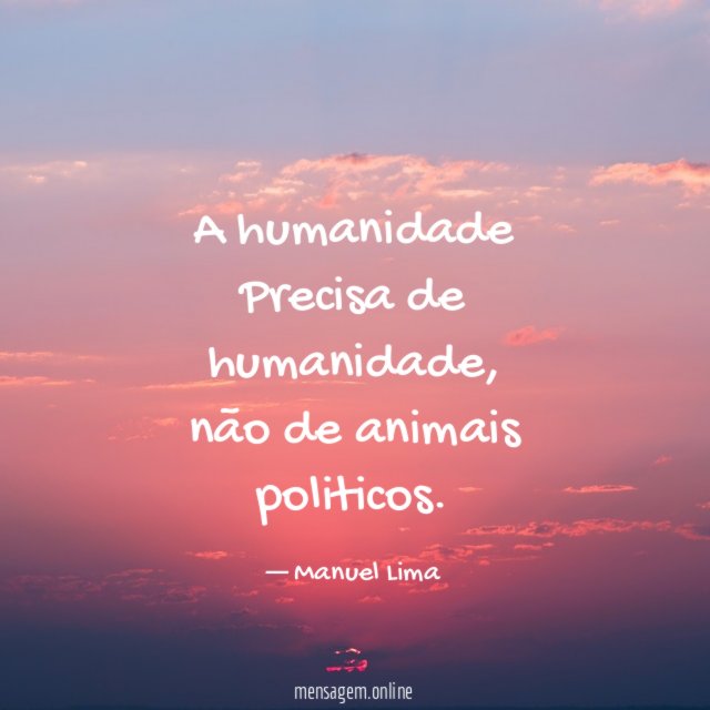 A humanidade Precisa de humanidade