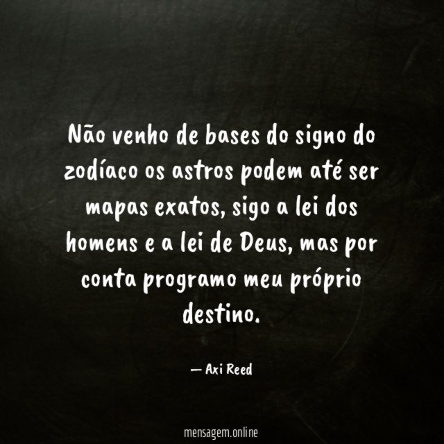 Não venho de bases do signo do zodíaco