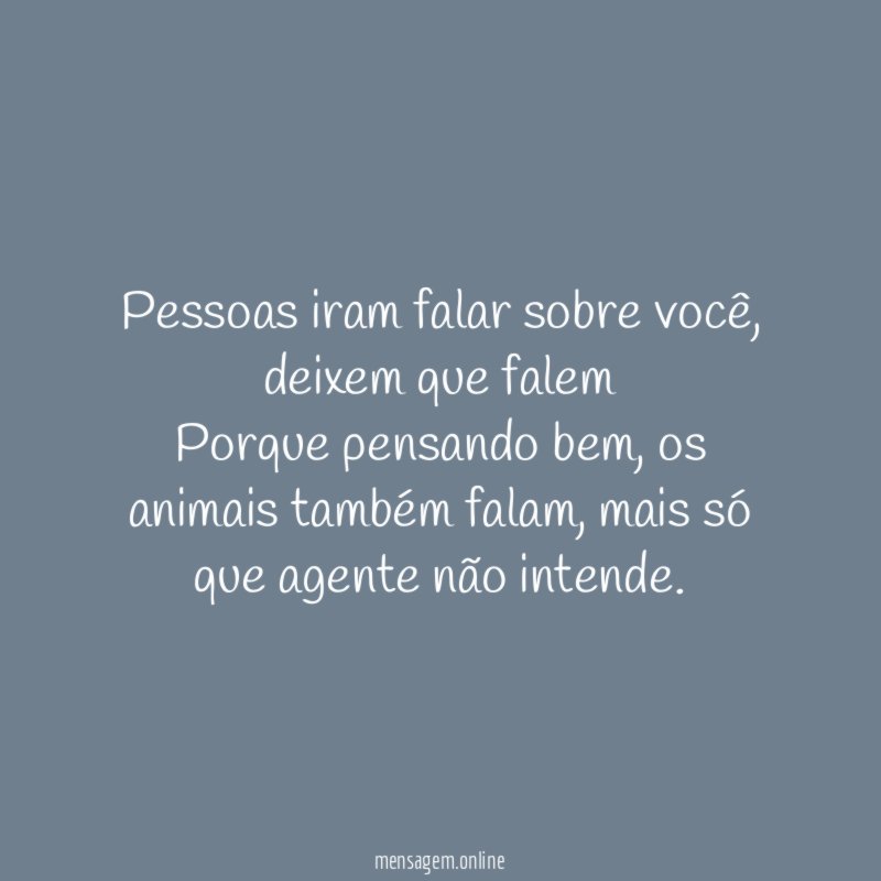Pessoas iram falar sobre você