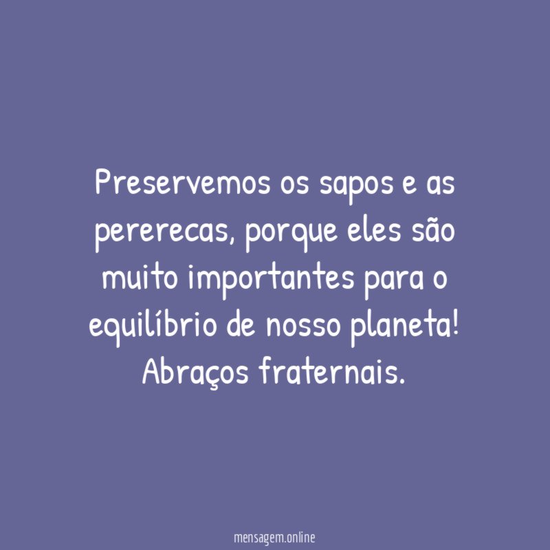 Preservemos os sapos e as pererecas