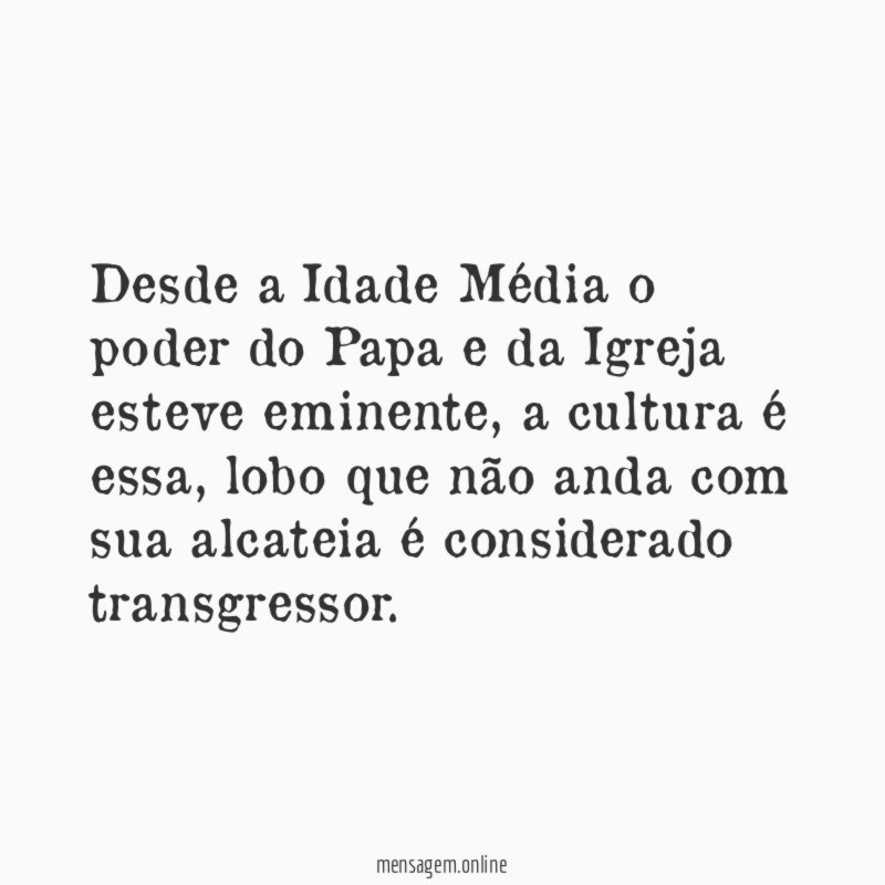 Desde a Idade Média o poder do Papa