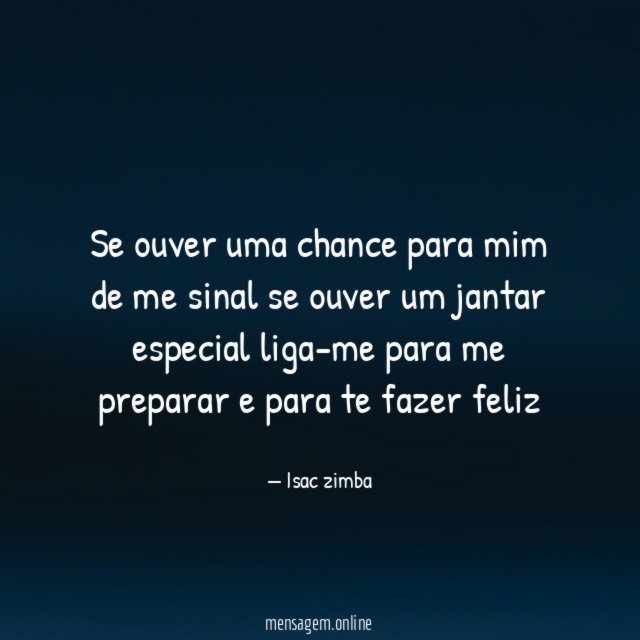 Se ouver uma chance para mim de me