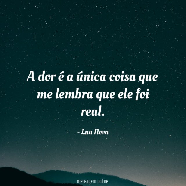 A dor é a única coisa que me lembra que ele foi real