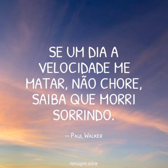 Se um dia a velocidade me matar