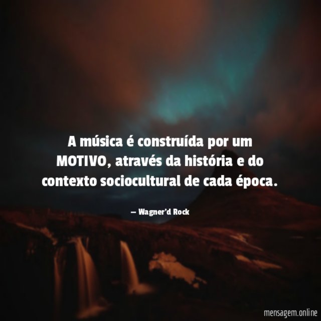 A música é construída por um MOTIVO