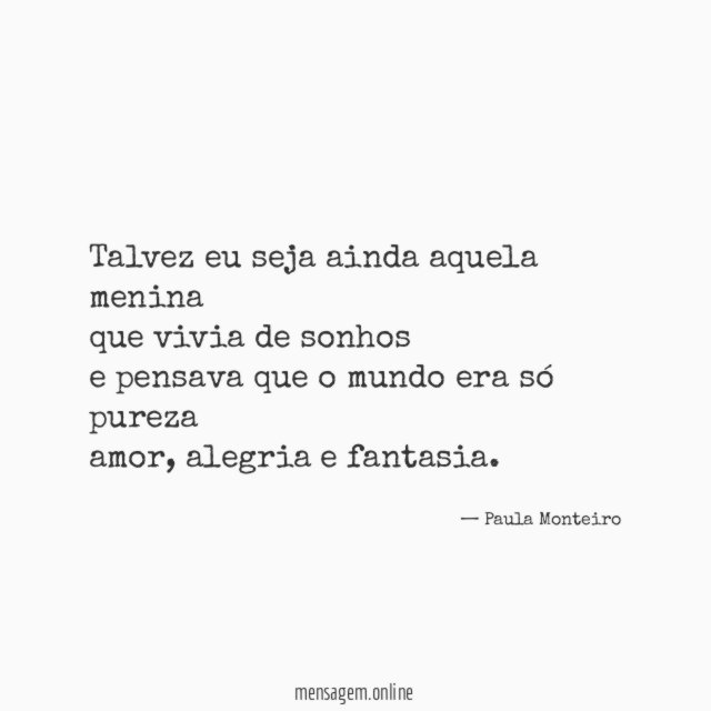 Talvez eu seja ainda aquela menina que vivia de