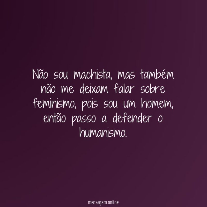 Não sou machista