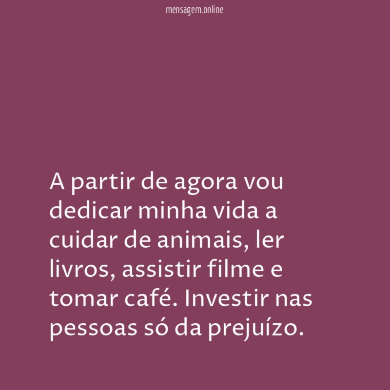 A partir de agora vou dedicar minha vida a cuidar de animais