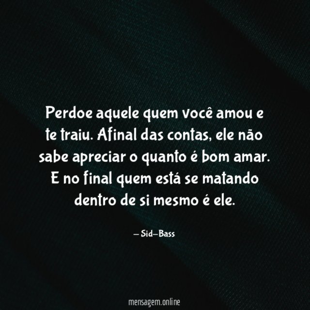 Perdoe aquele quem você amou e te traiu