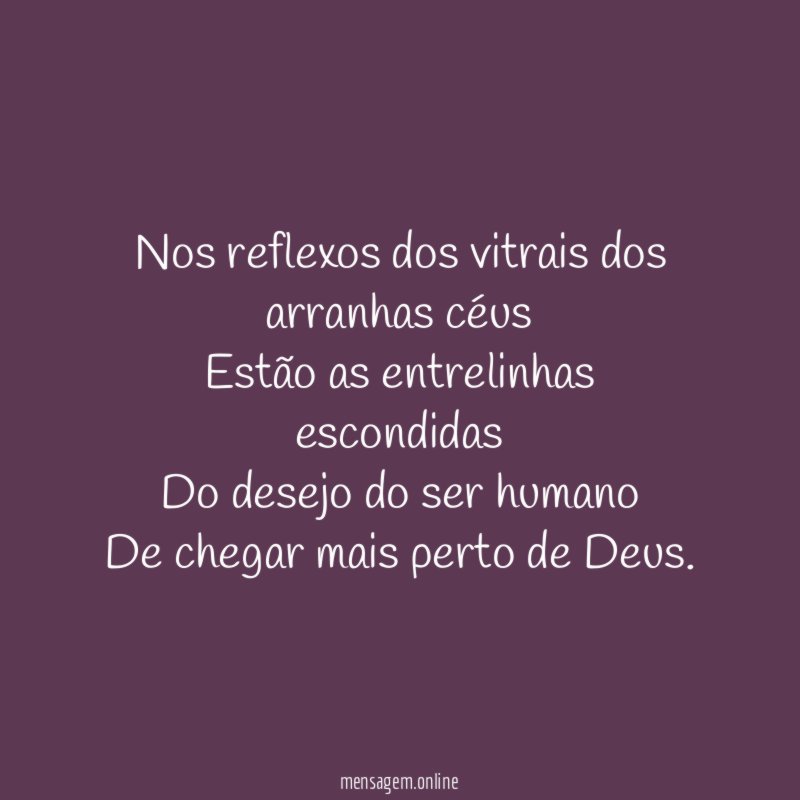 Nos reflexos dos vitrais dos arranhas céus Estão as