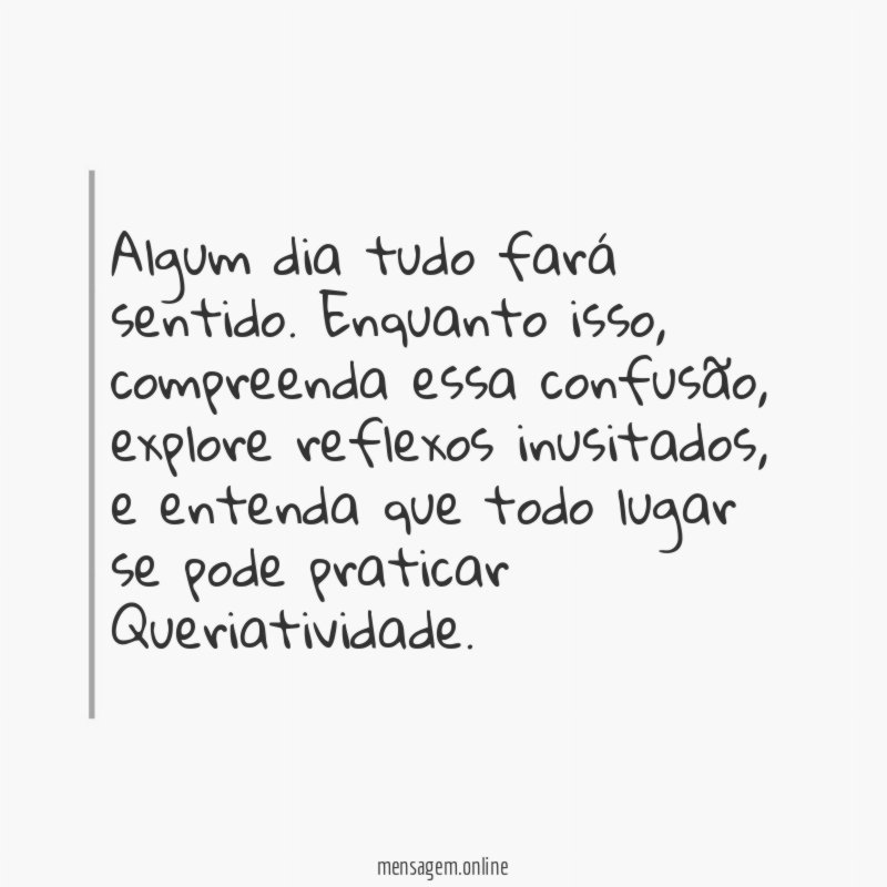 Algum dia tudo fará sentido