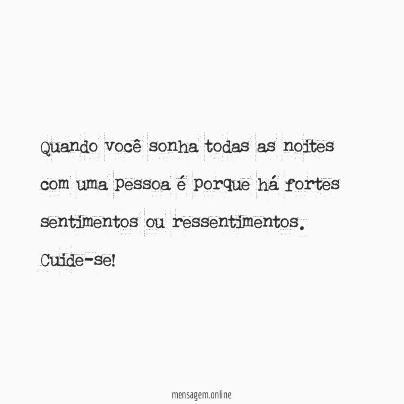 Quando você sonha todas as noites com uma
