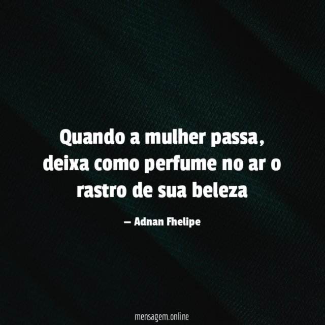 Quando a mulher passa