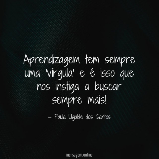 Aprendizagem tem sempre uma 'vírgula' e é isso