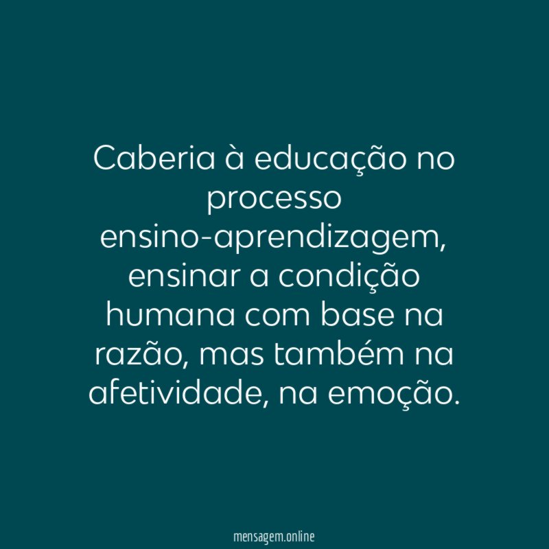 Caberia à educação no processo ensino-aprendizagem