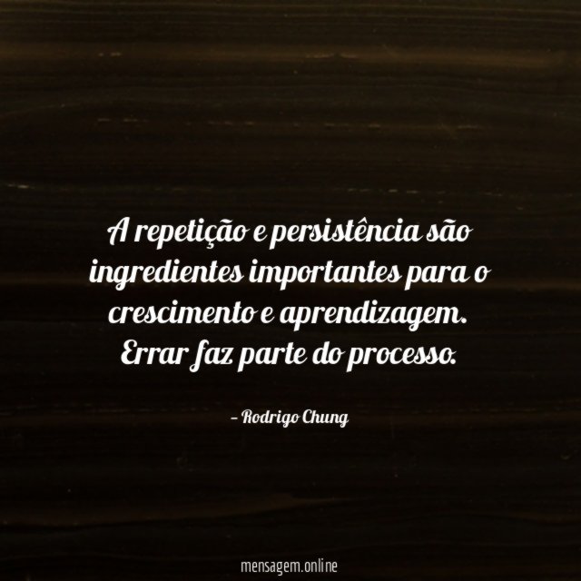 A repetição e persistência são ingredientes importantes para