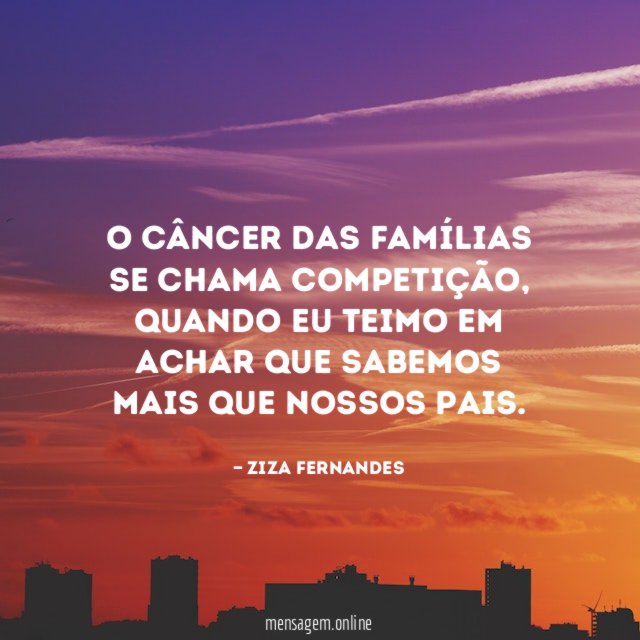 O câncer das famílias se chama competição