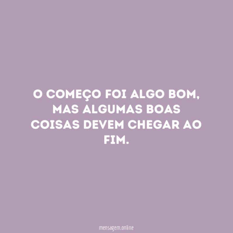 O começo foi algo bom
