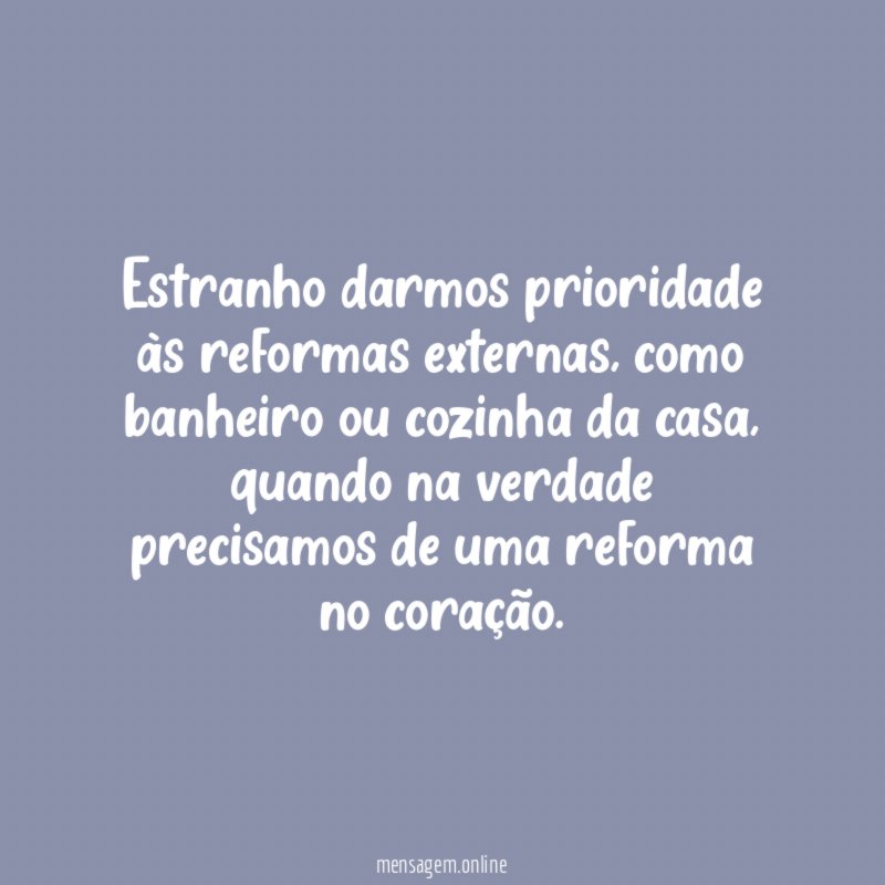 Estranho darmos prioridade às reformas externas