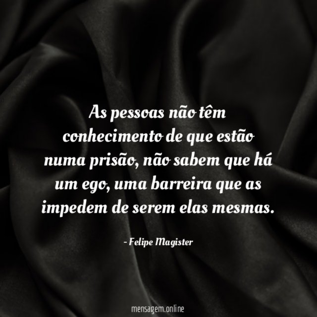 As pessoas não têm conhecimento de que estão